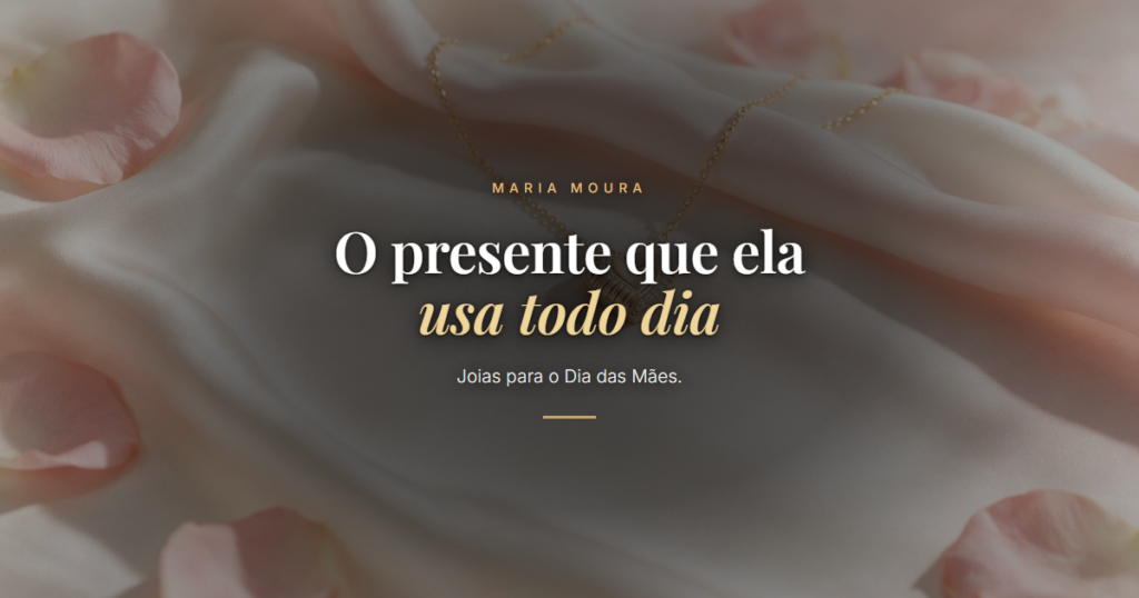 O presente que ela usa todo dia. Joias para o Dia das Mães. Blog da Maria Moura Joias.